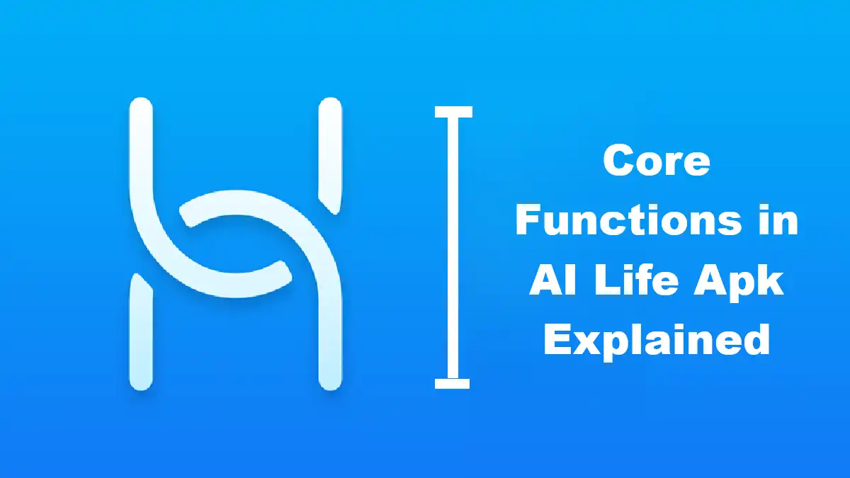 Core Functions in AI Life Apk Explained